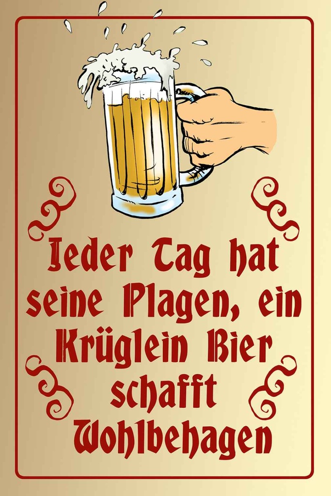 [LA-112491-1812-H] Holzschild 18x12 cm Jeder Tag hat seine Plagen Bier Spruch Zitat