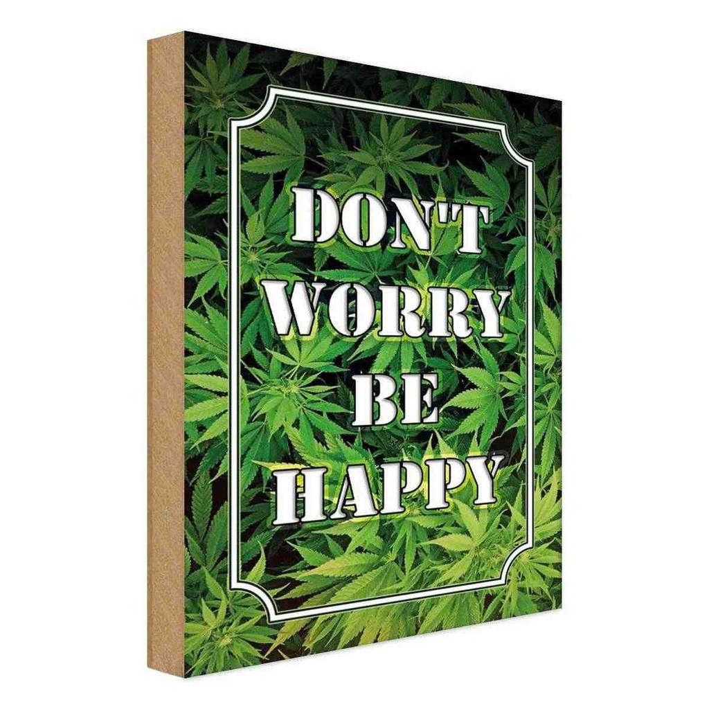 [LA-113716-1812-H] Holzschild 18x12 cm Cannabis Don´t worry be happy lustig