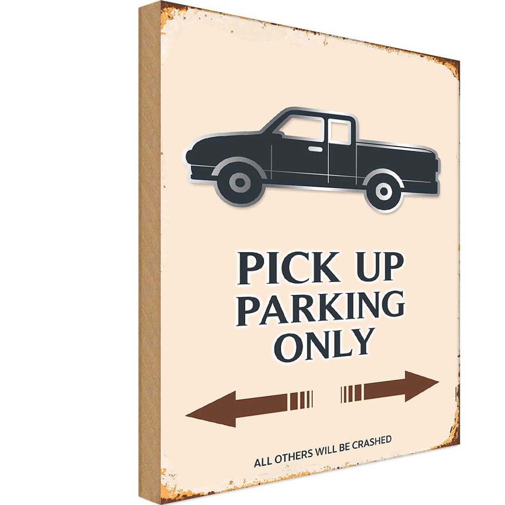 [LA-114213-1812-H] Holzschild 18x12 cm Pick up parking only Parkplatzschild