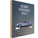 Holzschild 18x12 cm Kombi parking only Peilizo Parkplatzschild