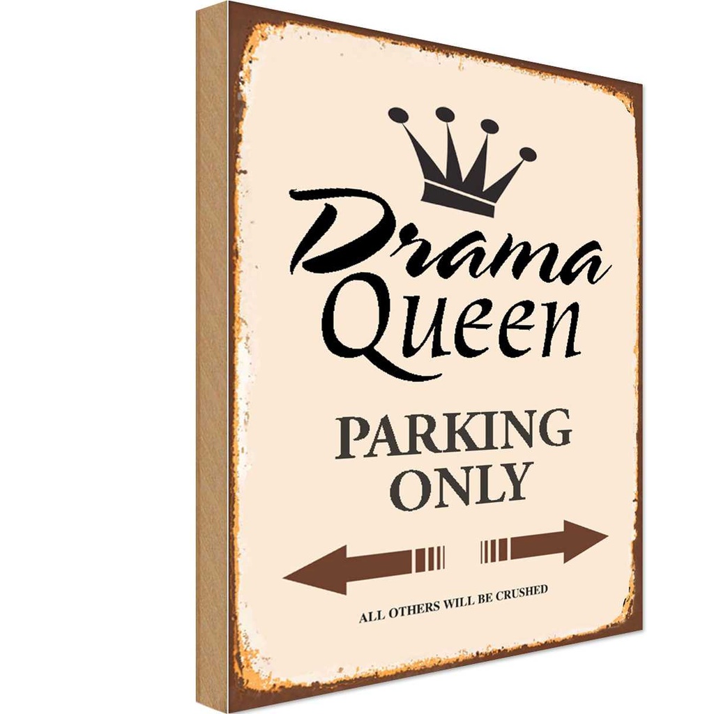 [LA-114298-1812-H] Holzschild 18x12 cm Drama Queen parking only Parkplatzschild