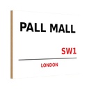 Holzschild 12x18 cm Pall Mall SW1 England