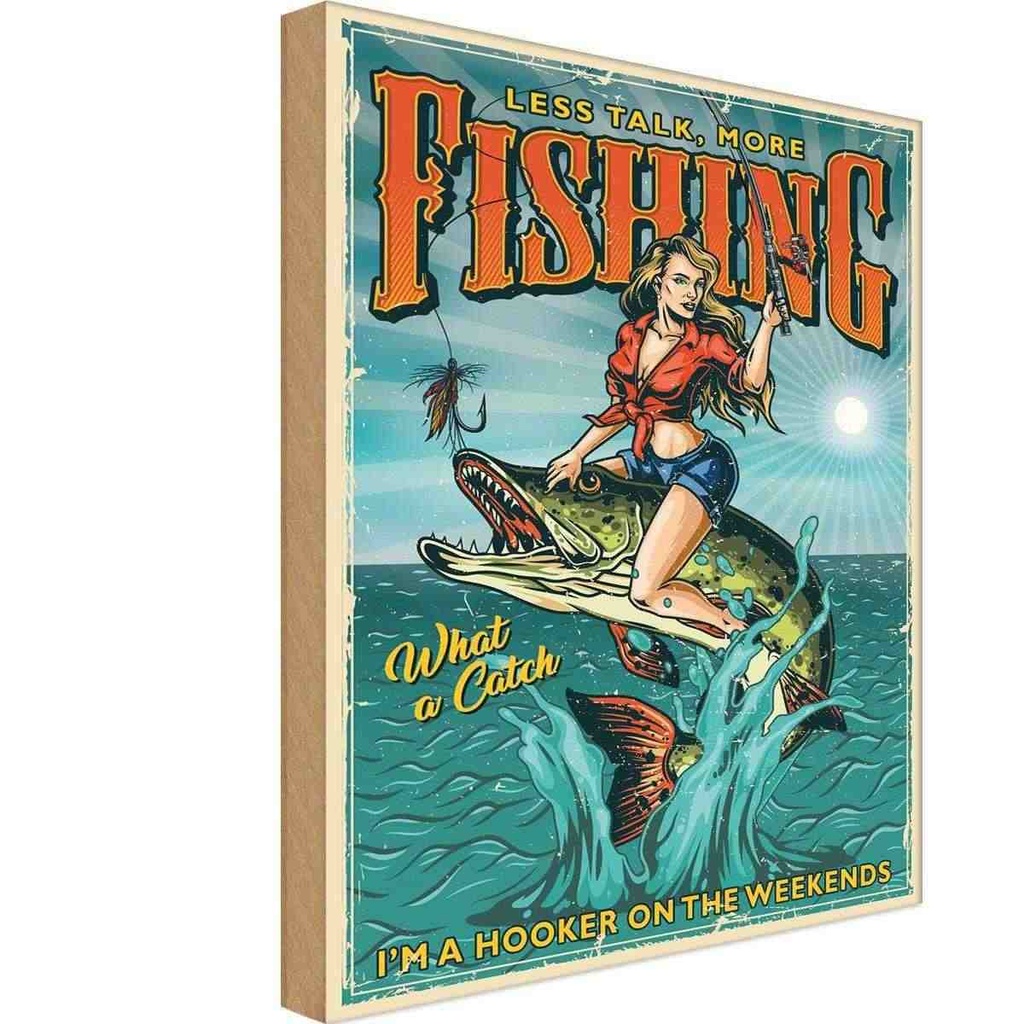 [LA-114605-1812-H] Holzschild 18x12 cm Pinup less talk more fisching Angeln Pin Up