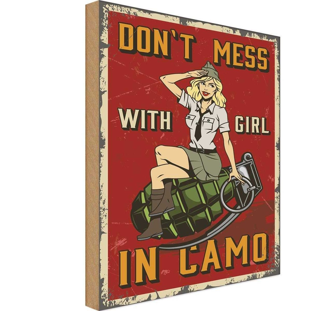 [LA-114661-1812-H] Holzschild 18x12 cm Pinup Don`t mess with Girl in camo Pin Up