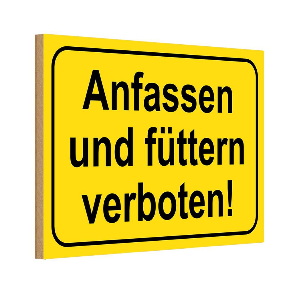 [LA-115206-1812-H] Holzschild 12x18 cm Anfassen und füttern verboten Warnschild Hinweisschild