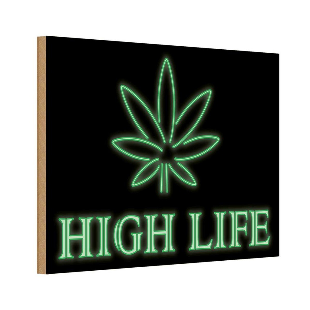 [LA-115226-1812-H] Holzschild 12x18 cm High Life Cannabis