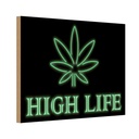Holzschild 12x18 cm High Life Cannabis