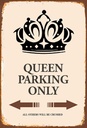 Holzschild 18x12 cm Queen parking only Korona Parkplatzschild