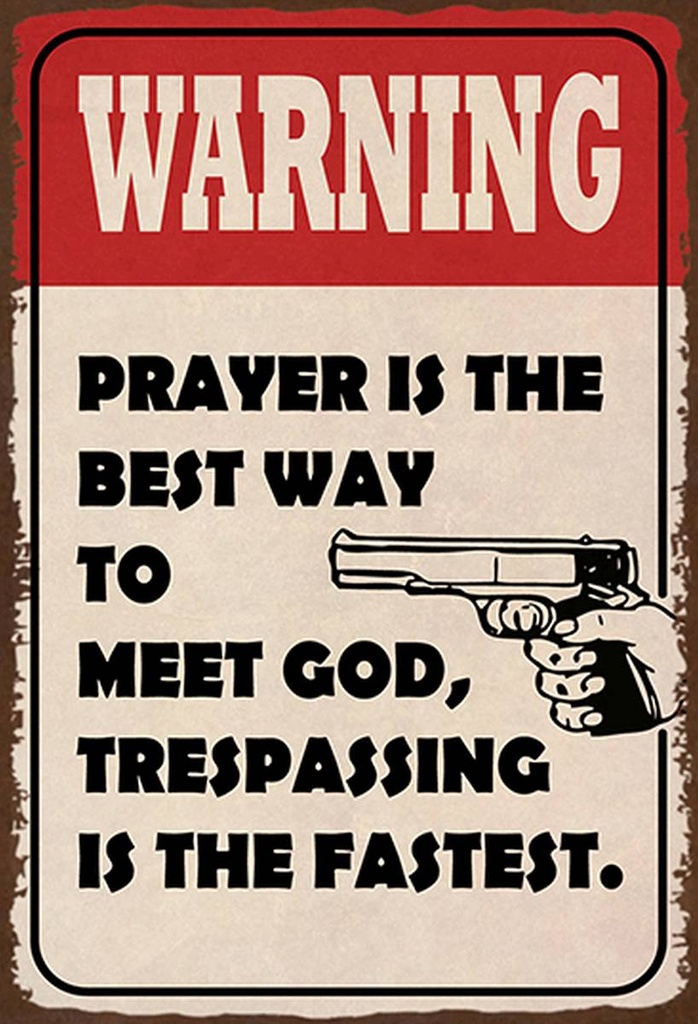 Holzschild 18x12 cm warning prayer is best way to