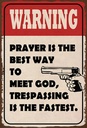 Holzschild 18x12 cm warning prayer is best way to