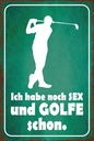 Holzschild 18x12 cm Ich habe noch Sex und golfe