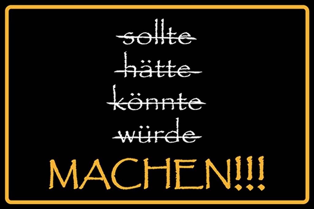 Holzschild 12x18 cm sollte hätte könnte würde MACHEN