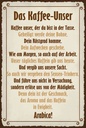 Holzschild 18x12 cm Kaffee Unser du bist in Tasse