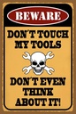 Holzschild 18x12 cm beware don´t touch my tools