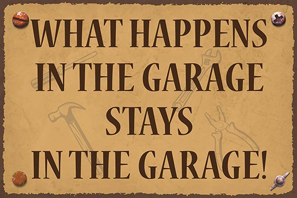 Holzschild 12x18 cm whats happens in the Garage stays in