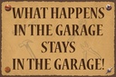 Holzschild 12x18 cm whats happens in the Garage stays in