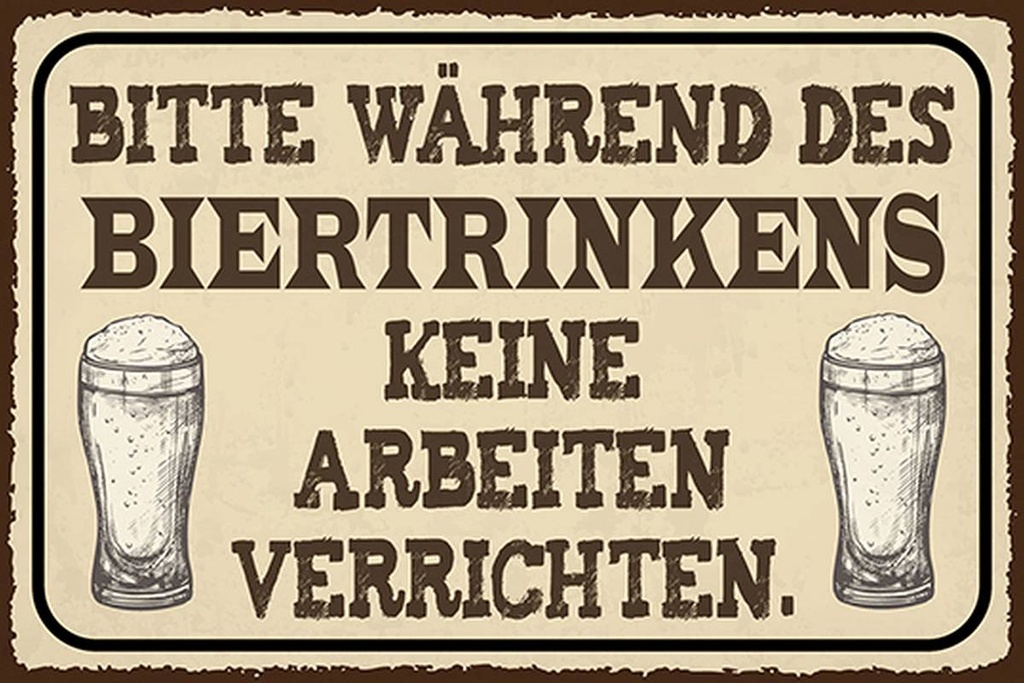 Holzschild 12x18 cm bitte während Biertrinkens keine
