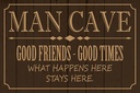 Holzschild 12x18 cm man cave good friends good times