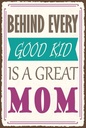 Holzschild 18x12 cm behind every good kid is a great MOM