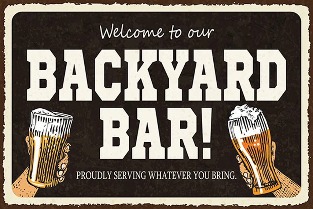 Holzschild 12x18 cm welcome to our backyard Bar Alkohol