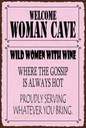 Holzschild 18x12 cm welcome woman cave wild women Wine