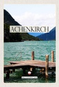 Holzschild 18x12 cm Achenkirch Österreich Familienurlaub Bildmotiv Reisemotiv Abenteuer Reisen