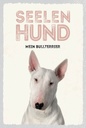 Holzschild 18x12 cm Seelen Hund mein Bullterrier