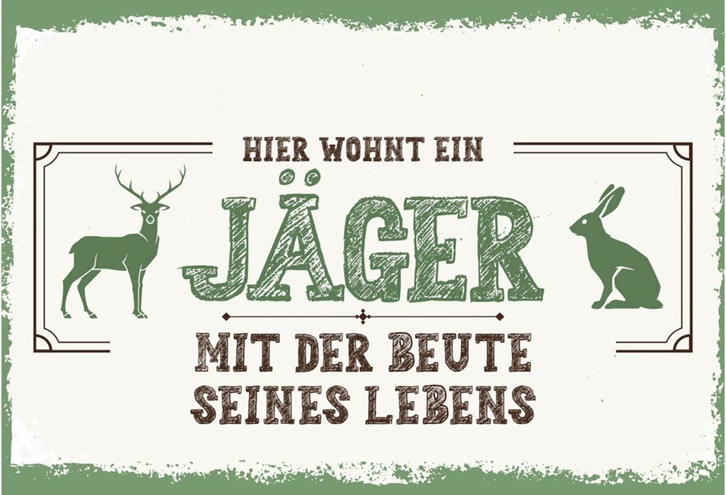 Holzschild 12x18 cm Hier wohnt ein Jäger mit der Beute
