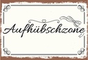 Holzschild 12x18 cm Aufhübschzone