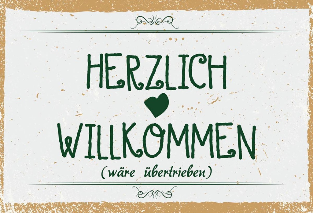 Holzschild 12x18 cm Herzlich Willkommen wäre übertrieben