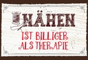 Holzschild 12x18 cm Nähen ist Billiger als Therapie