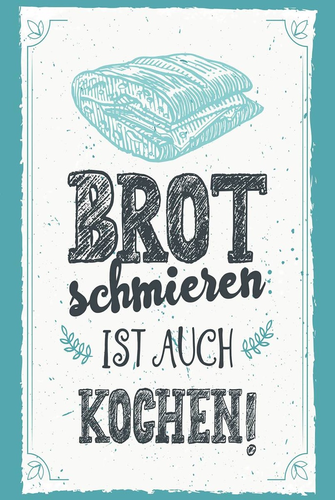 Holzschild 18x12 cm Brot schmieren ist auch kochen!