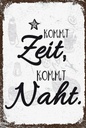 Holzschild 18x12 cm Kommt Ziet, kommt Naht Hobby