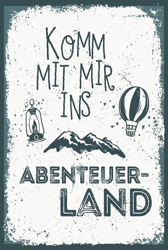 Holzschild 18x12 cm Komm mit mir ins Abenteuerland