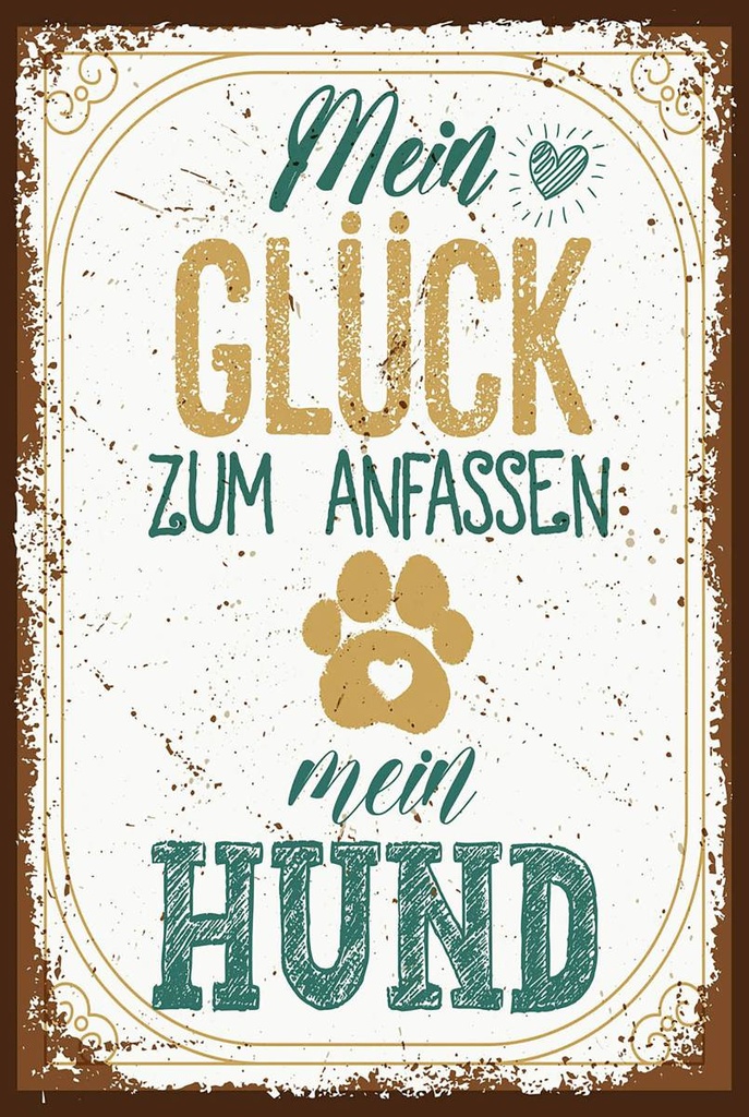 Holzschild 18x12 cm Mein Glück zum Anfassen mein Hund