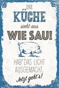 Holzschild 18x12 cm Die Küche sieht aus wie Sau!