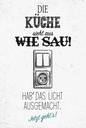 Holzschild 18x12 cm Die Küche sieht aus wie Sau!