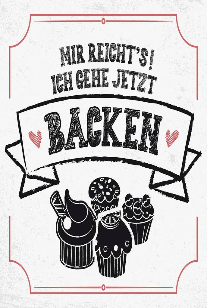 Holzschild 18x12 cm Mir reicht`s ich geh backen weiß