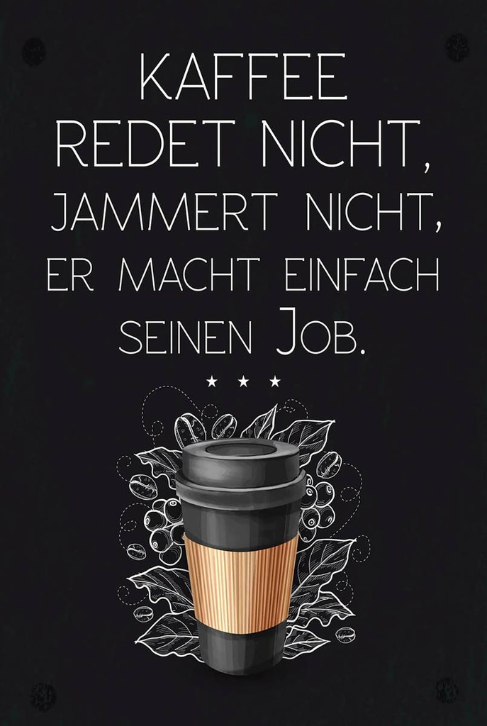 Holzschild 18x12 cm Kaffee redet nicht macht seinen Job
