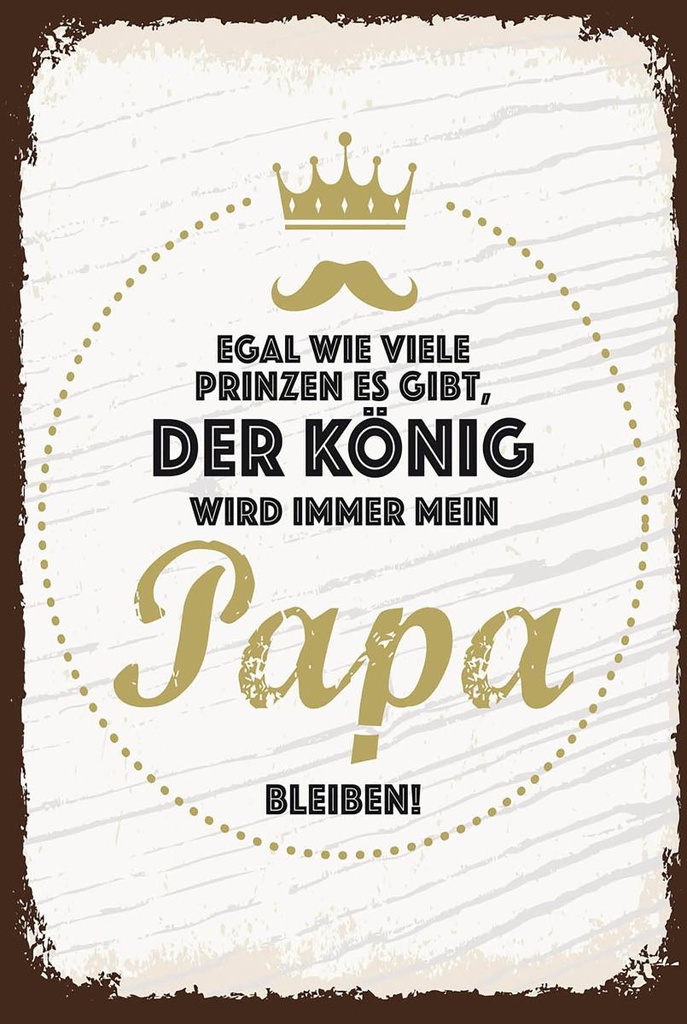 Holzschild 18x12 cm Der König wird immer mein Papa