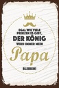 Holzschild 18x12 cm Der König wird immer mein Papa