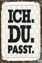 Holzschild 18x12 cm Ich Du Passt