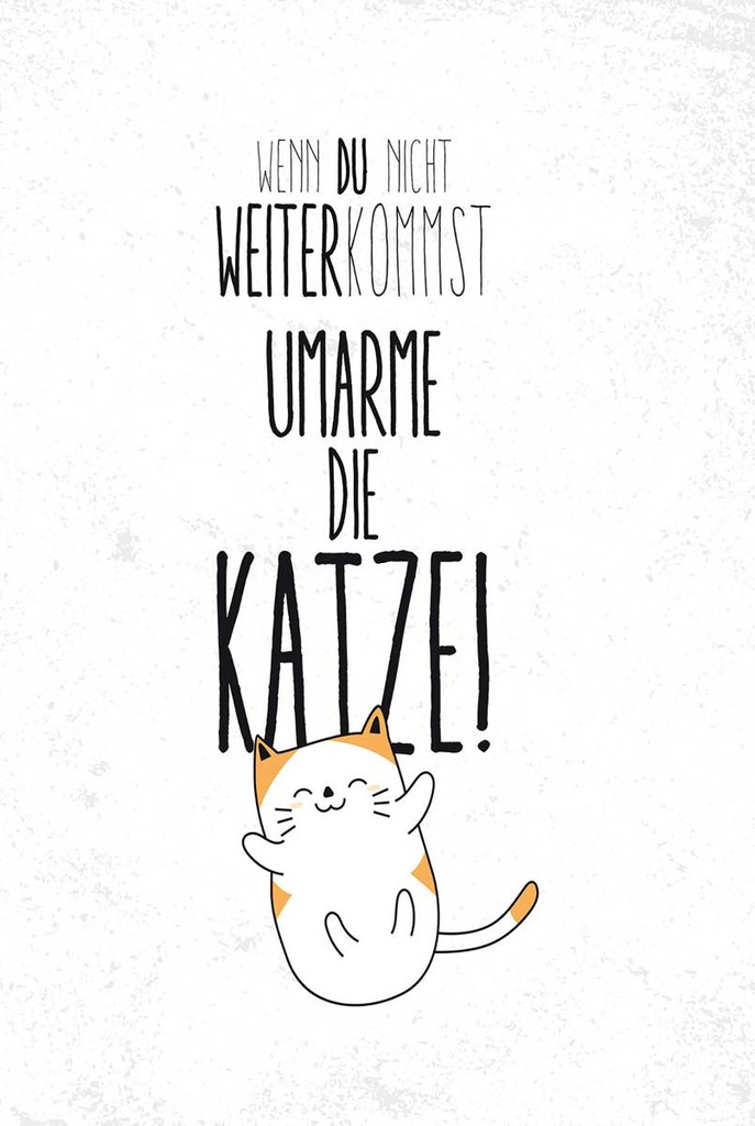 Holzschild 18x12 cm Katze nicht weiter kommst umarme