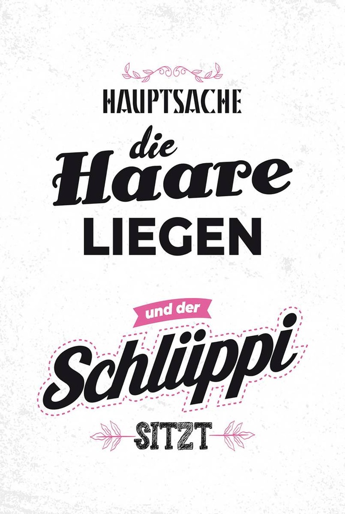Holzschild 18x12 cm Hauptsache Haare liegen Schlüppi