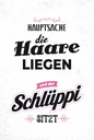 Holzschild 18x12 cm Hauptsache Haare liegen Schlüppi
