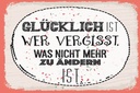 Holzschild 12x18 cm Glücklich wer vergisst