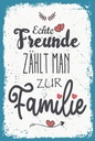 Holzschild 18x12 cm Echte Freunde zählt man zur Familie