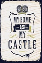 Holzschild 18x12 cm My home is my Castle Haus