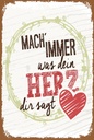Holzschild 18x12 cm Mach immer was dein Herz dir sagt