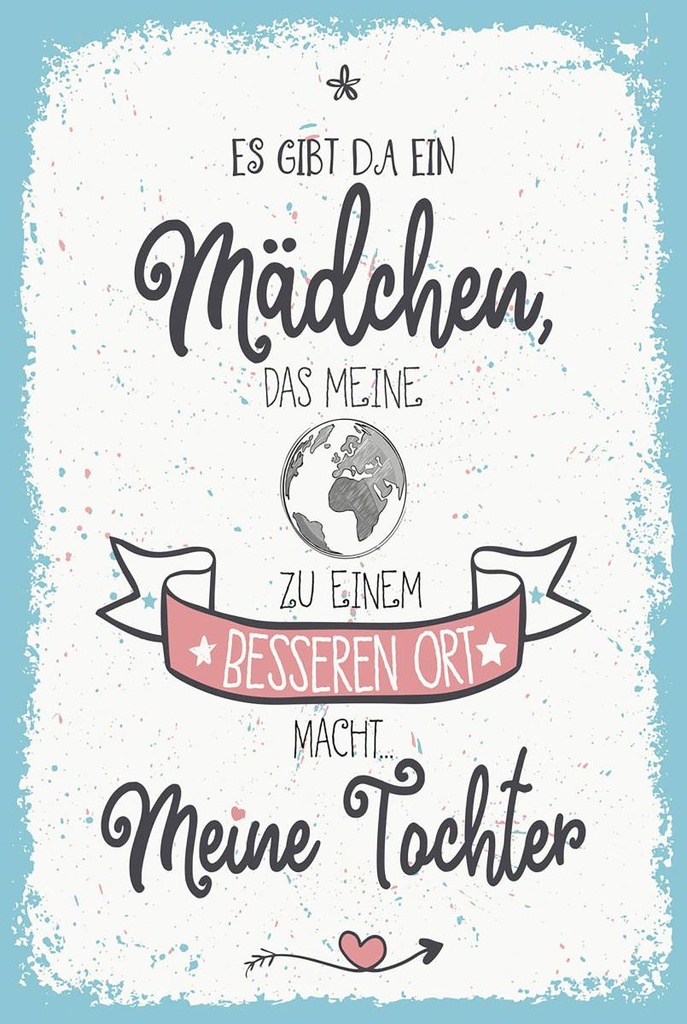 Holzschild 18x12 cm Tochter macht meine Welt besser